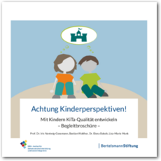 Cover Begleitbroschüre zum Plakat: Achtung Kinderperspektiven! Mit Kindern KiTa-Qualität entwickeln